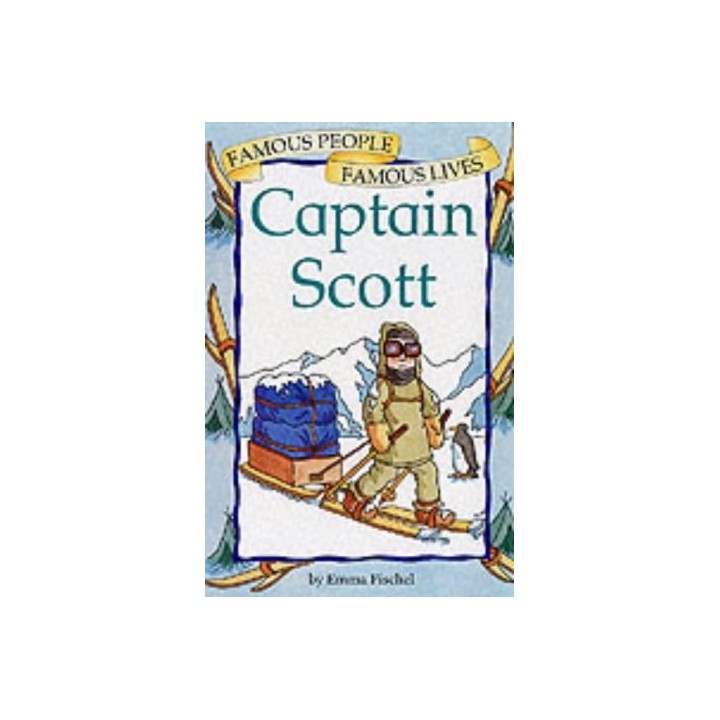 Captain Scott (Famous People Famous Lives)